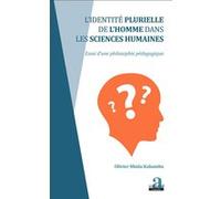 Identité plurielle de l'homme dans les sciences humaines Olivier Nkulu Kabamba (Auteur)
