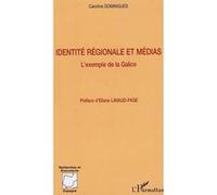 Identité Régionale Et Médias - L'exemple De La Galice