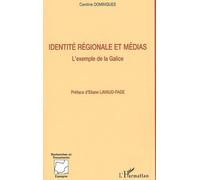 Identité Régionale Et Médias - L'exemple De La Galice