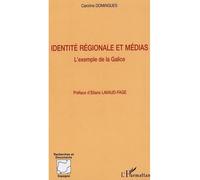Identité Régionale Et Médias - L'exemple De La Galice