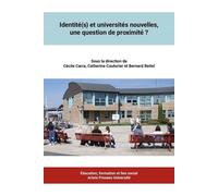 Identité(S) Et Universités Nouvelles, Une Question De Proximité ?