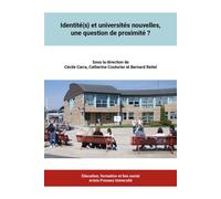 Identité(s) et universités nouvelles, une question de proximité ? - Cécile Carra - Pu.artois - broché - Etude
