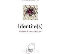 Identité(s). L'individu, le groupe, la société (NE)