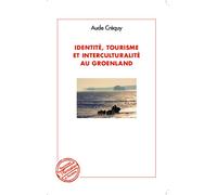 Identité, Tourisme Et Interculturalité Au Groenland