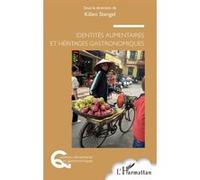 Identités alimentaires et héritages gastronomiques Kilien Stengel (Auteur)