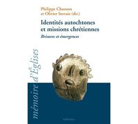 Identités autochtones et missions chrétiennes. Brisures et émergences - Philippe Chanson - Karthala - broché - Essai