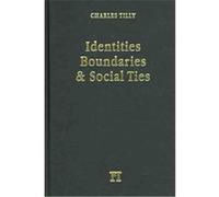 Identites, Boundaries, And Social Ties Charles Tilly (Auteur)