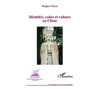 Identités, codes et valeurs en Chine - Brigitte Tison - L'harmattan - broché - Etude