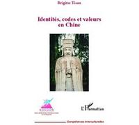 Identités, codes et valeurs en Chine Brigitte Tison (Auteur)