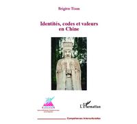 Identités, codes et valeurs en Chine - Brigitte Tison - L'harmattan - broché - Etude