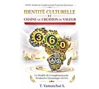 IDENTITÉS CULTURELLES ET CHAINE DE CRÉATION DE VALEUR: Le Modèle de Complémentarité Productive Dynamique (MCPD)