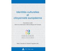 Identités culturelles et citoyenneté européenne Diversité et unité dans la construction démocratique de l'Europe - Mark Dubrulle - Peter Lang - broché - Etude