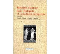 Identités d'auteur dans l'Antiquité et la tradition européenne