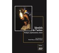 Identités de l'artiste Pratiques, representations, valeurs - Muriel Plana - Presses Universitaires De Dijon - broché - Essai