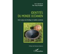 Identités du monde Océanien Entre valeurs du Pacifique et modèle occidental - Marc Joyau MacAlpine - L'harmattan - broché - Etude