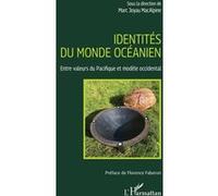 Identités du monde Océanien: Entre valeurs du Pacifique et modèle occidental