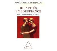 Identités En Souffrance - Une Enquête Ethnologique En Grèce