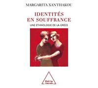 Identités en souffrance Margarita Xanthakou (Auteur)