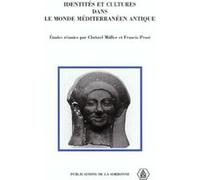 Identités et cultures dans le monde méditerranéen antique Christel Muller (Auteur), Francis Prost (Auteur)