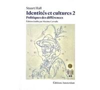 Identités Et Cultures - Tome 2, Politiques Des Différences
