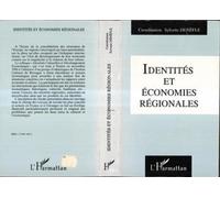 Identites Et Economies Regionales:Actes Du Colloque Identites Culturelles Et Developpement Economique