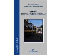 Identités et espaces publics européens - Natasza Styczynska - L'harmattan - broché - Essai