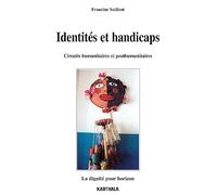 Identités et handicap : Circuits humanitaires et posthumanitaires, la dignité pour horizon