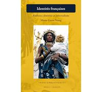 Identités Françaises: Banlieues, Féminités Et Universalisme