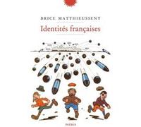 Identités francaises Brice Matthieussent (Auteur)