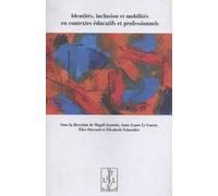 Identités, Inclusion Et Mobilités En Contextes Éducatifs Et Professionnels