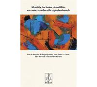 Identités, inclusion et mobilités en contextes éducatifs et professionnels - Magali Jeannin - Lambert-Lucas - broché - Essai