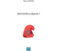 Identités laiques ? Marc Mayer (Auteur)