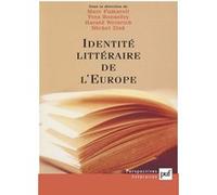 Identités littéraires de l'Europe : unité et multiplicité Marc Fumaroli (Auteur), Laurent Bonnefoy (Auteur), Harald Weinrich (Auteur)
