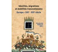 Identités, Migrations Et Mobilités Transnationales - Europe (Xixe - Xxie Siècle), Étude De Cas : Allemagne, Autriche, Roumanie, France, Israël