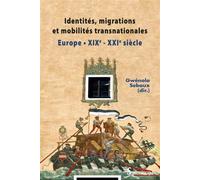 Identités, migrations et mobilités transnationales Europe - XIXe - XXIe siècle - Gwénola Sebaux - Presses Universitaires Du Septen-Trion - broché - Essai