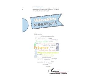 Identités numériques - Alexandre Coutant - L'harmattan - broché - Essai