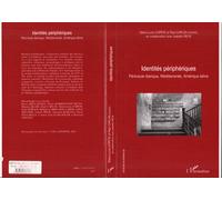 Identités périphériques Péninsule ibérique, Méditerranée, Amérique latine - Marie-Lucie Copete - L'harmattan - broché - Essai
