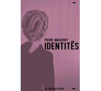 Identités - Pierre Macherey - De L'incidence - broché - Essai