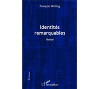 François Winling – Identités remarquables – Roman – Broché