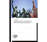 Identités slavo-orientales et diplomatie postsoviétique - BREAULT-Y - P.academiques Francophones - broché - Essai