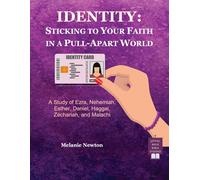 Identity: A Study Of Ezra, Nehemiah, Esther, Daniel, Haggai, Zechariah, And Malachi