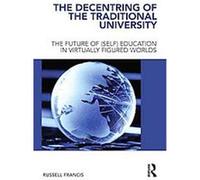 The Decentring Of The Traditional University