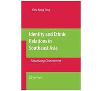 Identity And Ethnic Relations In Southeast Asia