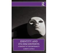 Identity and Its Discontents: A Snapshot of Contemporaneity