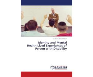 Identity and Mental Health:Lived Experiences of Person with Disability