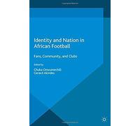 Identity And Nation In African Football