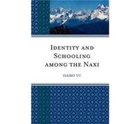 Identity and Schooling among the Naxi by Haibo Yu Yu Haibo (Auteur)