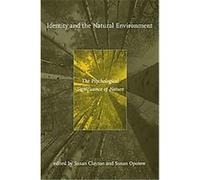 Identity and the Natural Environment: The Psychological Significance of Nature