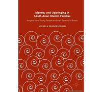 Identity And Upbringing In South Asian Muslim Families