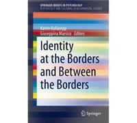 Identity at the Borders and Between the Borders Edited by Katrin Kullasepp , Edited by Giuseppina Marsico (Auteur)
